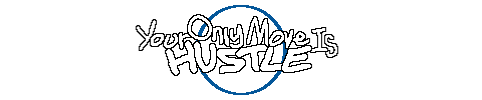 Logo for Your Only Move is Hustle